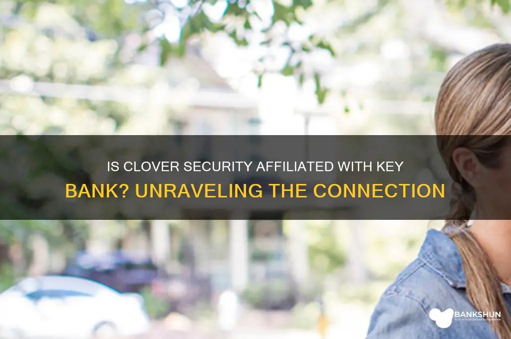 is clover security related to key bank