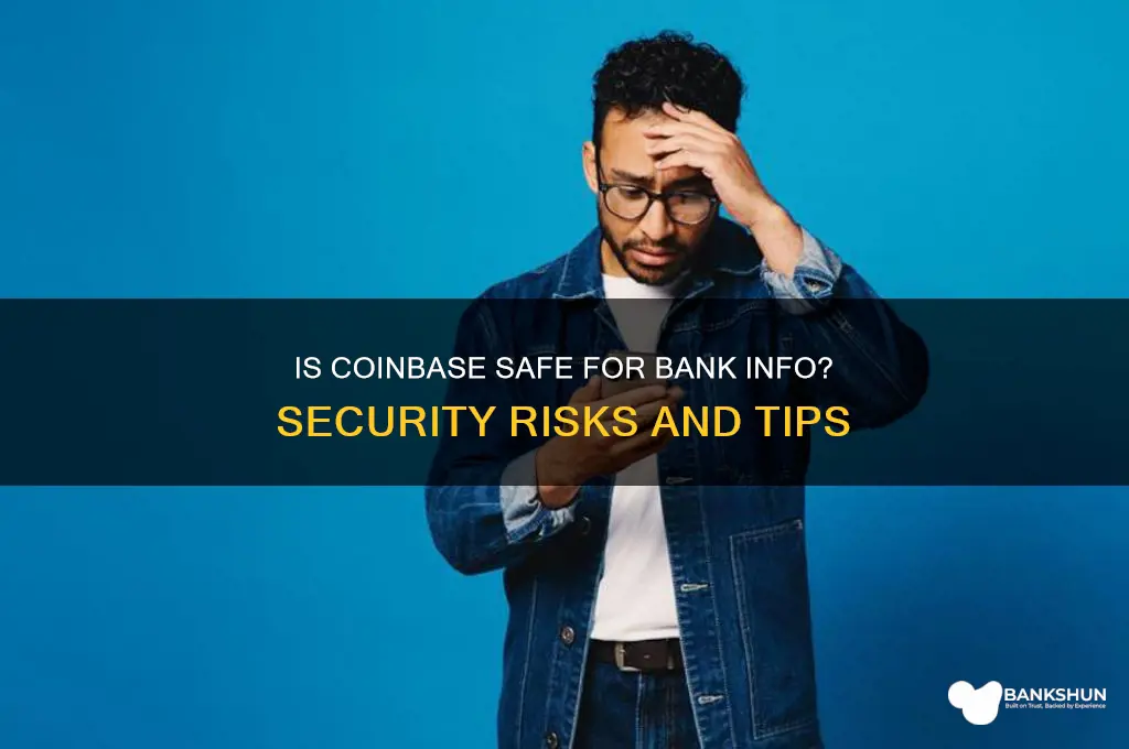 is coinbase safe to give bank info