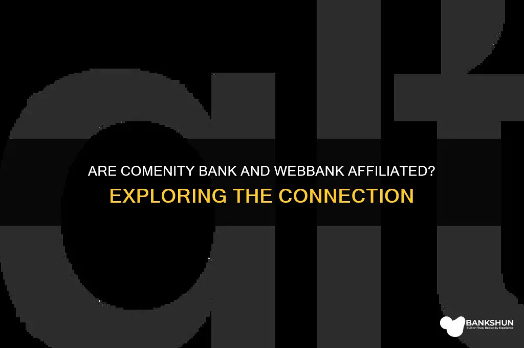 is comedity bank and web bank afiliated