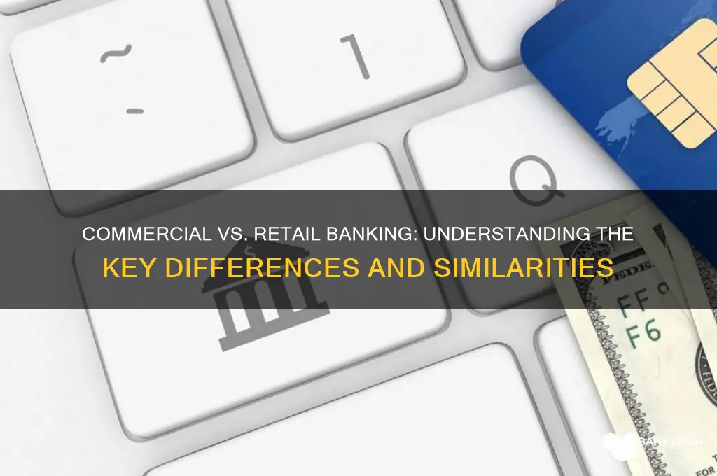 is commercial and retail banking the same