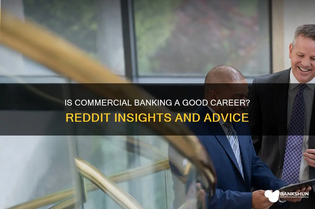 is commercial banking a good career reeddit