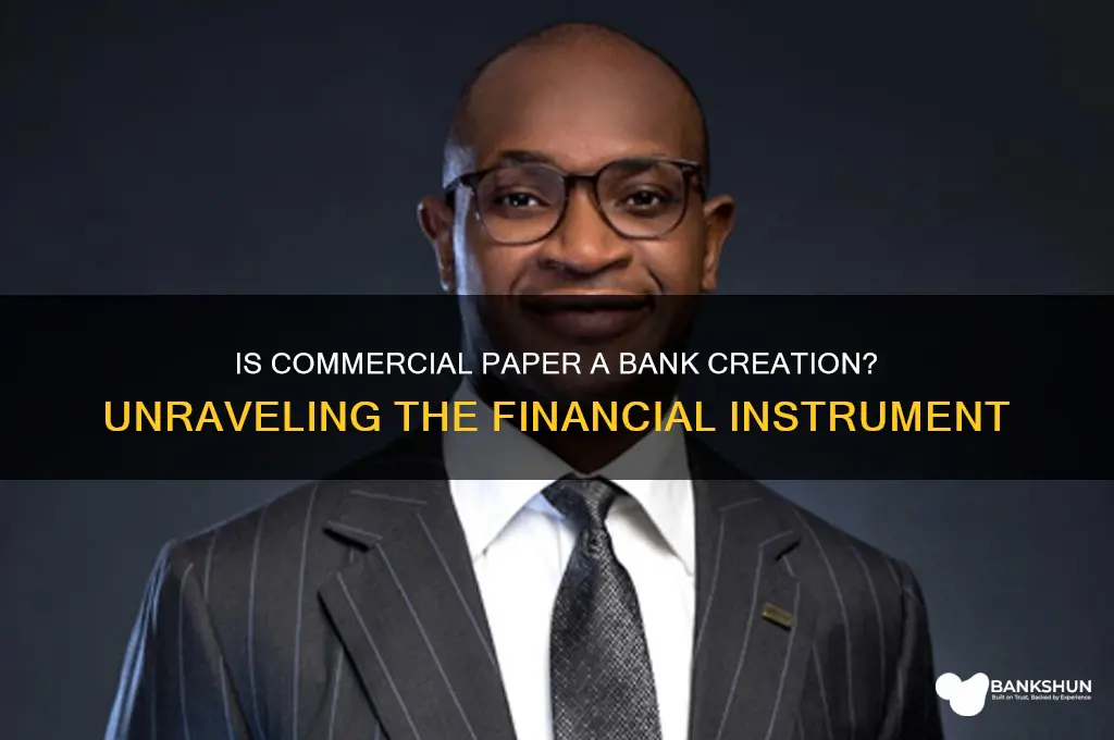 is commercial paper created by a bank