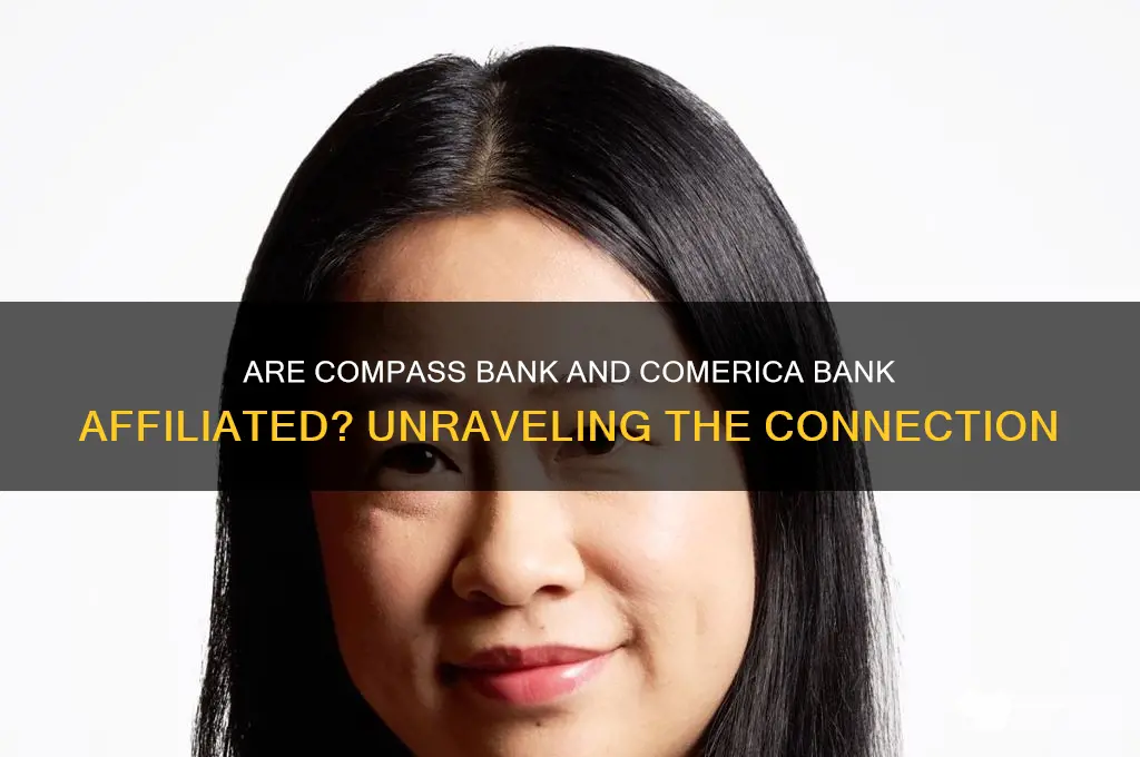 is compass bank affiliated with comerica bank