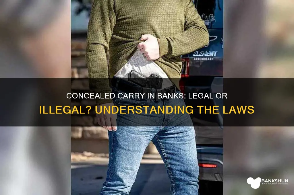 is conceal carry illegal in all banks