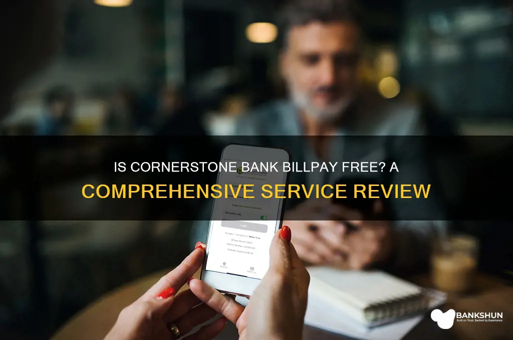 is cornerstone bank billpay a free service