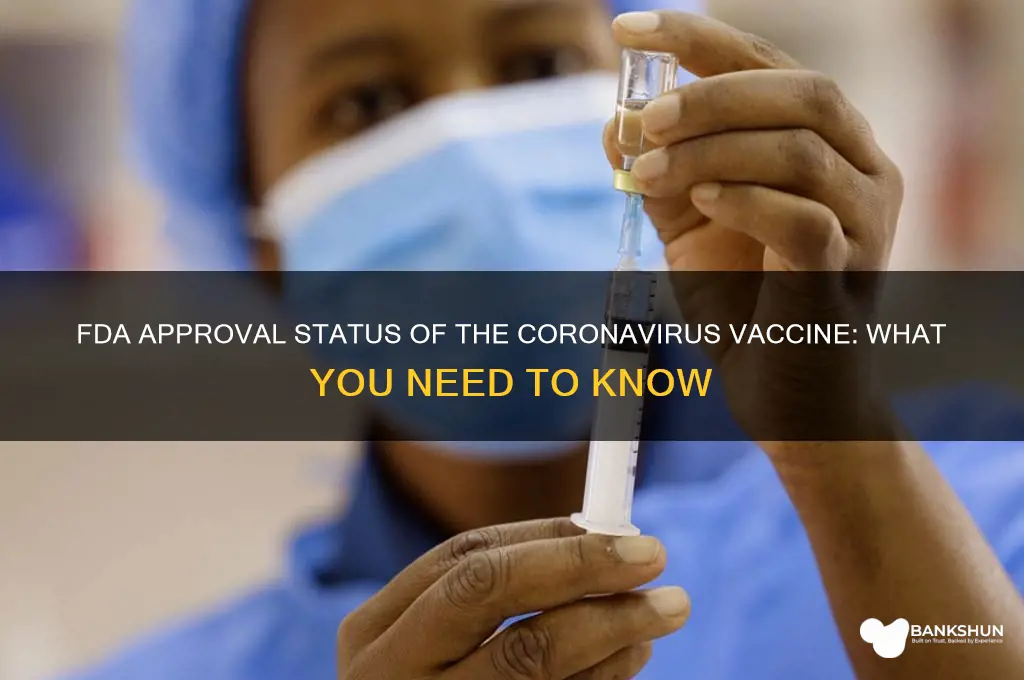 is corona virus vaccine approved by fda
