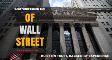 Is Corporate Banking Truly a Core Component of Wall Street?