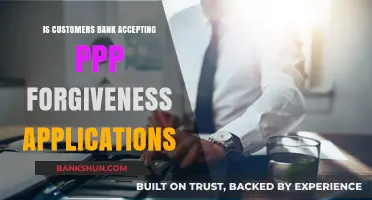 Is Customers Bank Processing PPP Loan Forgiveness Applications Now?