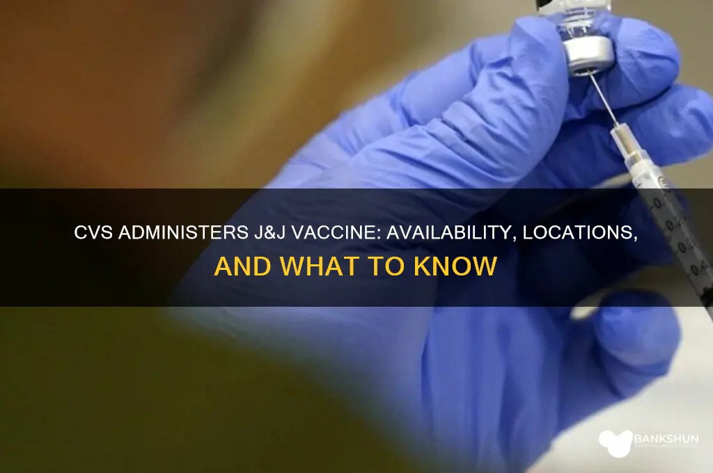 is cvs giving the j&j vaccine