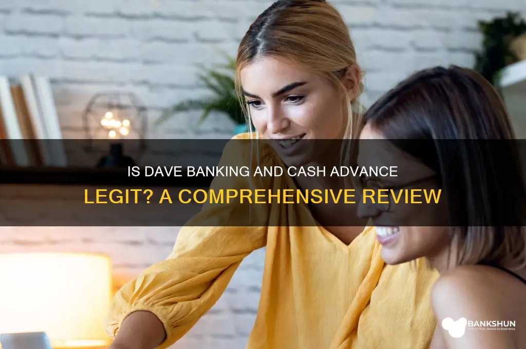 is dave banking and cash advance legit