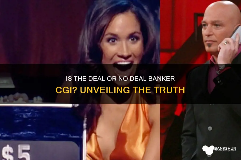 is deal or no deal banker cgi