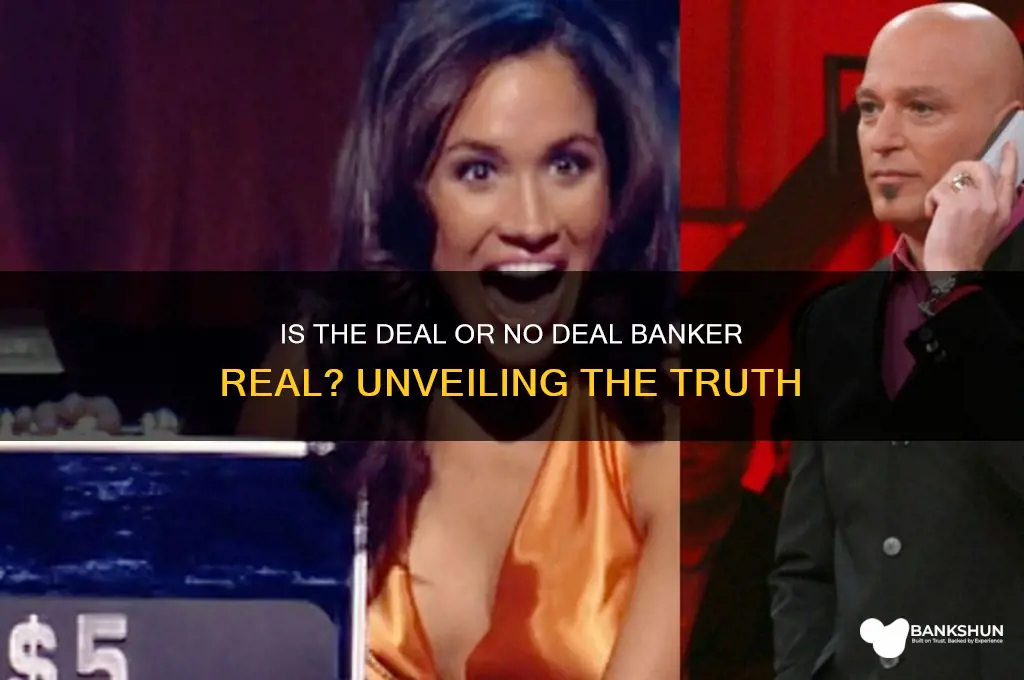 is deal or no deal banker real
