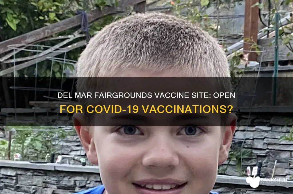 is del mar fairgrounds open for vaccines
