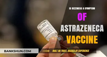 Dizziness After AstraZeneca Vaccine: Understanding Potential Side Effects
