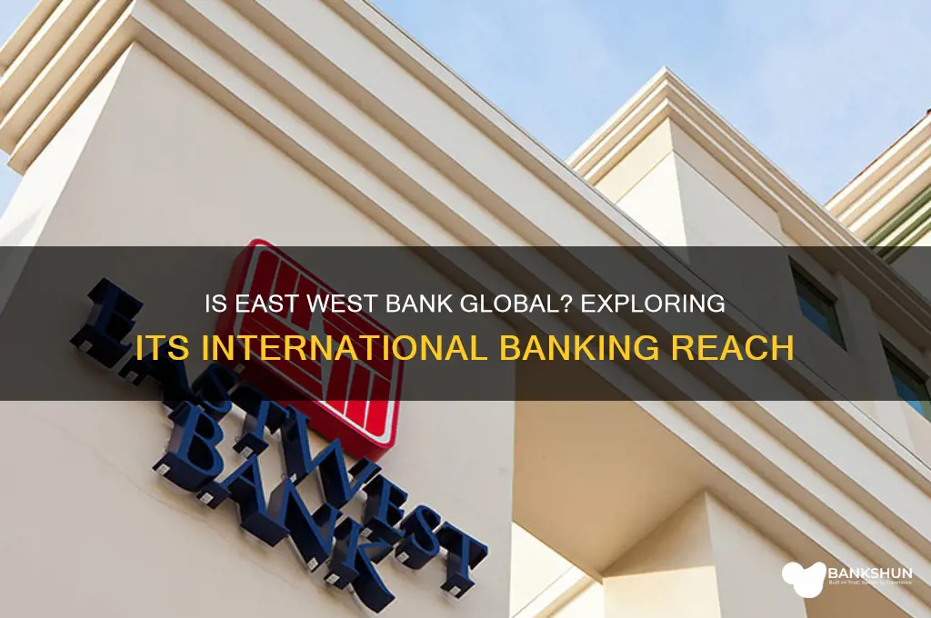 is east west bank an international bank