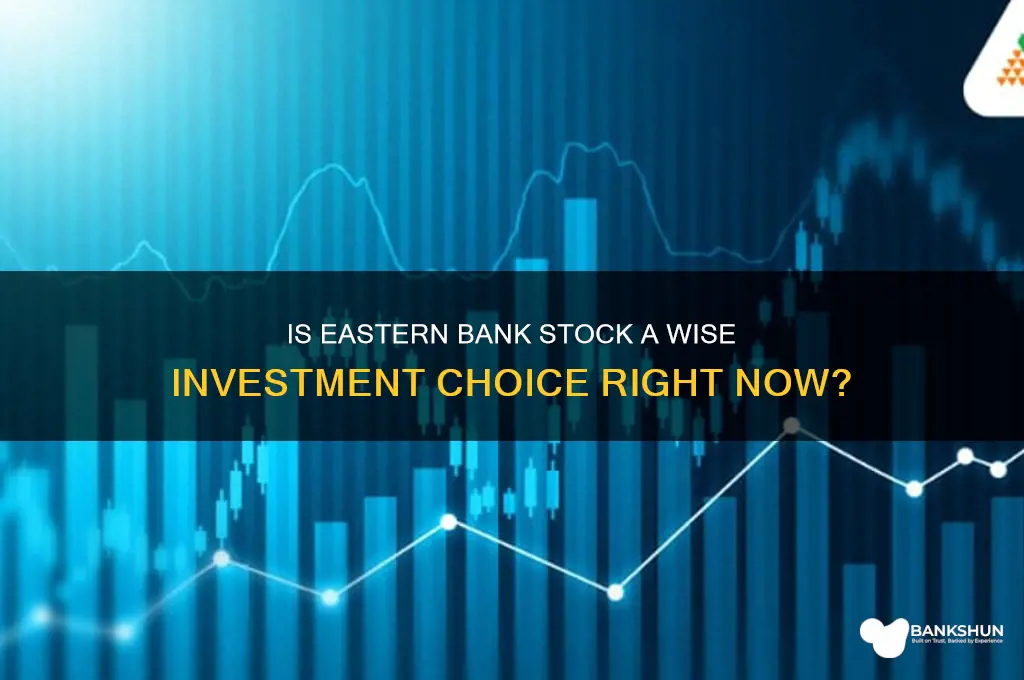 is eastern bank stock a good buy