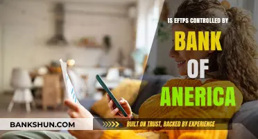 Is EFTPS Controlled by Bank of America? Unraveling the Truth