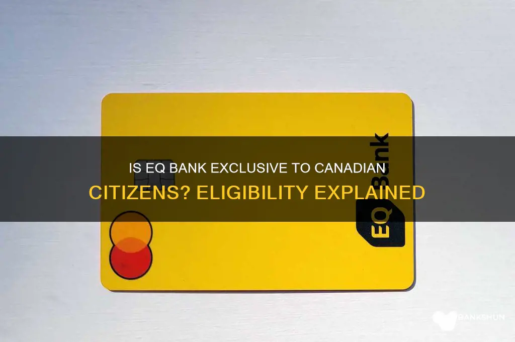 is eq bank only for canadian citizens