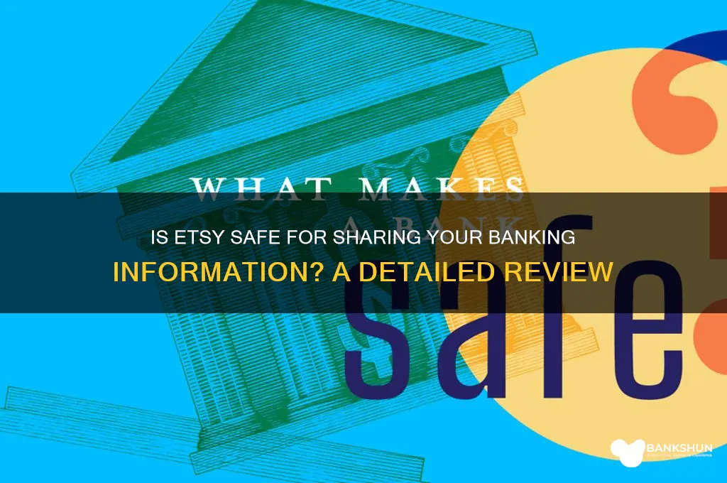is etsy safe giving out banking information