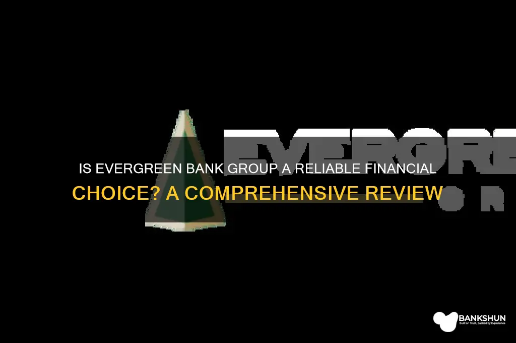 is evergreen bank group a good bank
