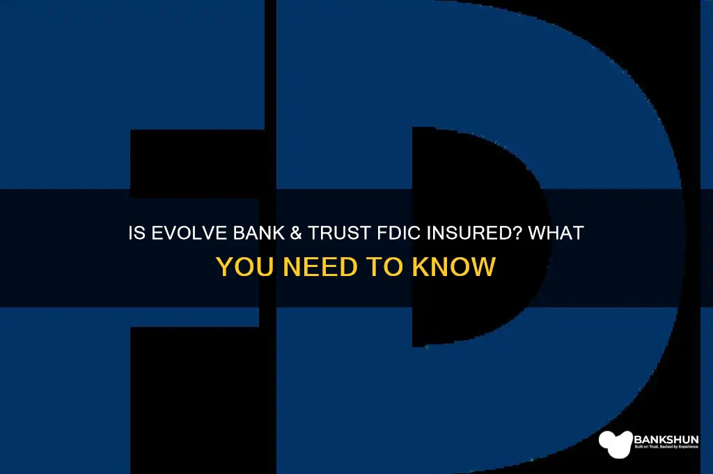 is evolve bank and trust fdic insured