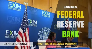 Is Exim Bank a Federal Reserve Bank? Understanding the Key Differences