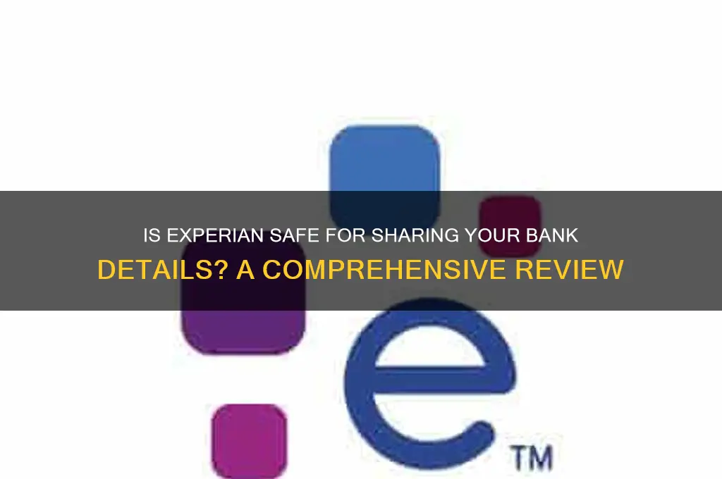 is experian safe to give bank details