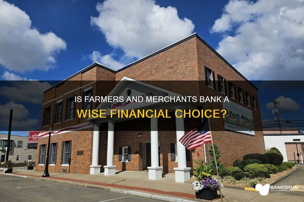is farmers and merchants a good bank