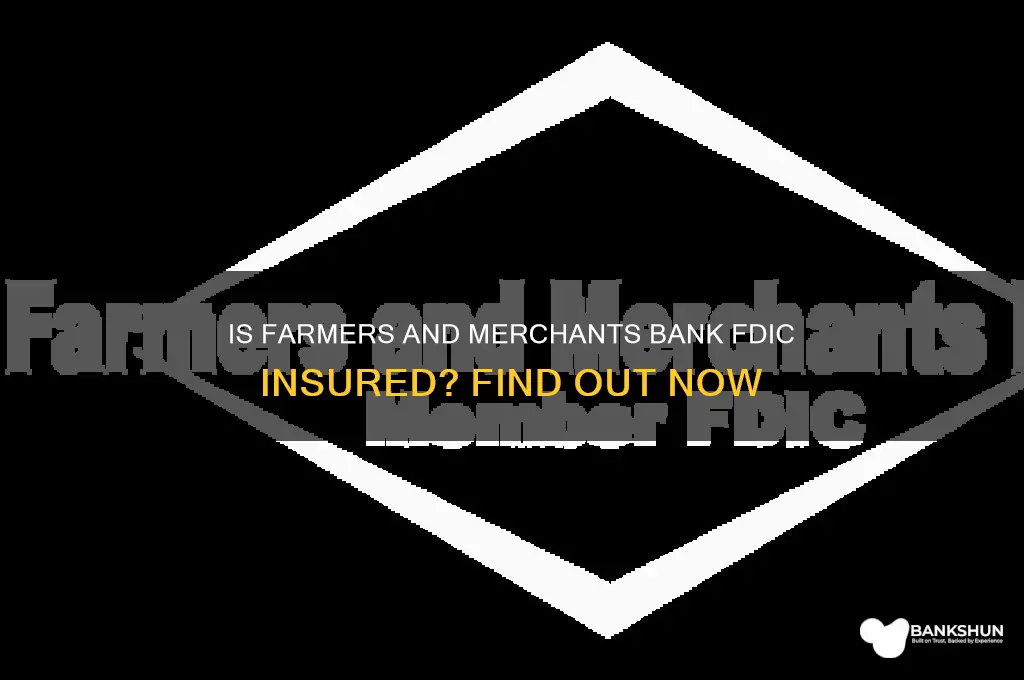 is farmers and merchants bank fdic insured