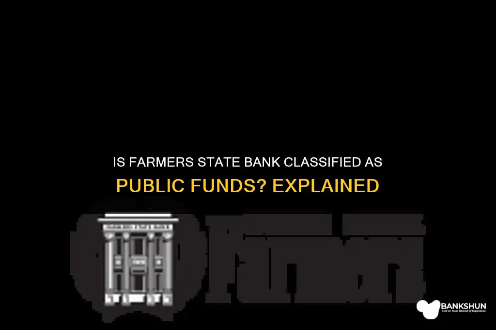 is farmers state bank considered public funds