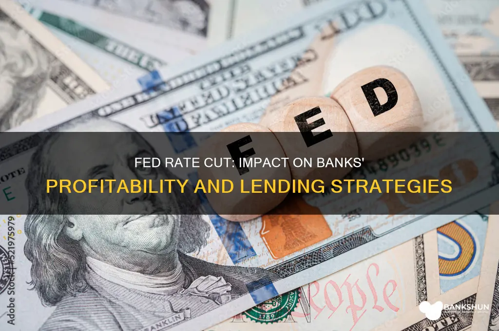 is fed rate cut good for banks
