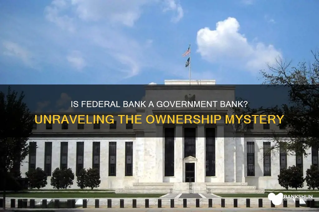 is federal bank is a government bank