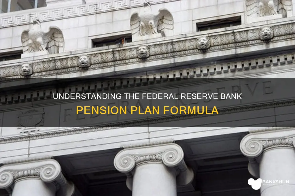 is federal reserve bank pension plan formula