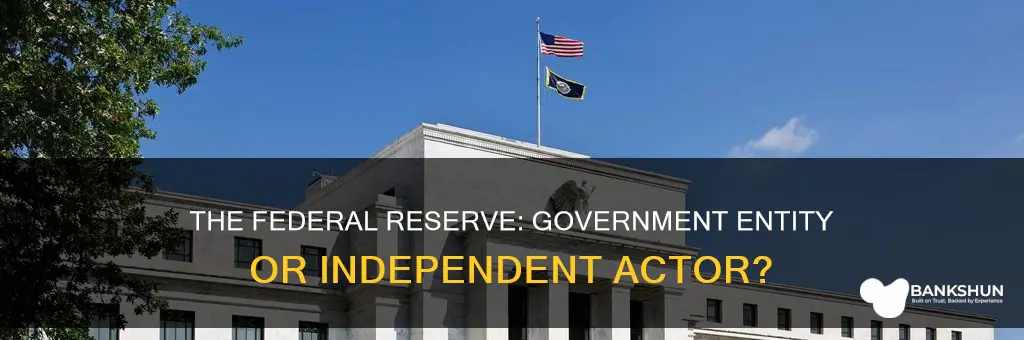 is federal reserve part of the government