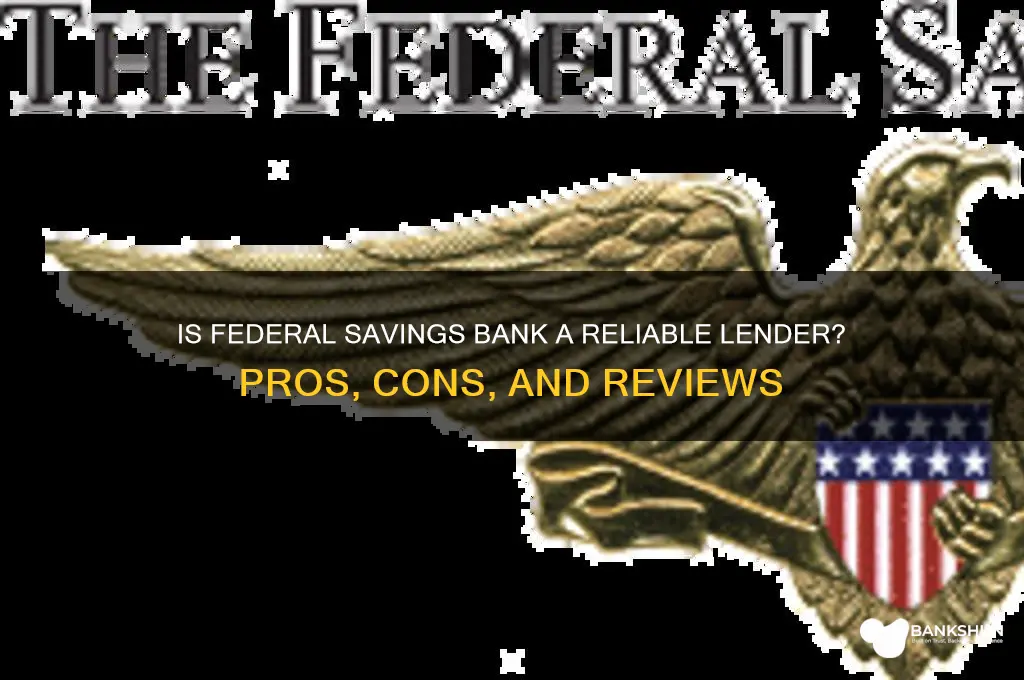 is federal savings bank a good lender