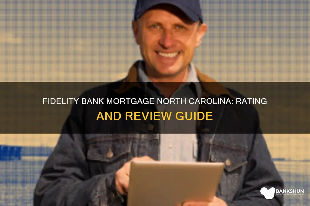 is fidelity bank mortgage north carolina rating