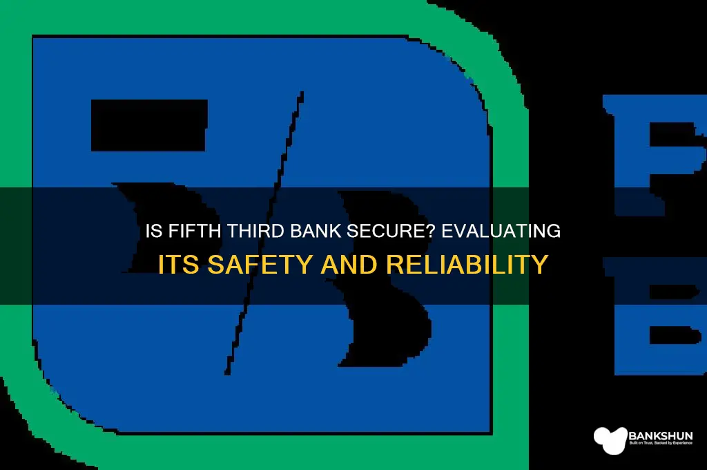 is fifth third bank a safe bank