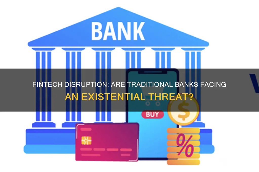 is fintech a threat to traditional banks