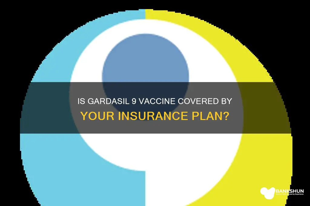 is gardasil 9 vaccine covered by insurance