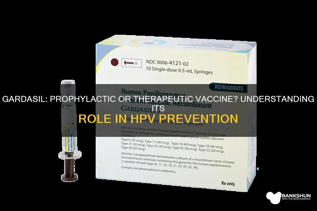 is gardasil a prophylactic or therapeutic vaccine