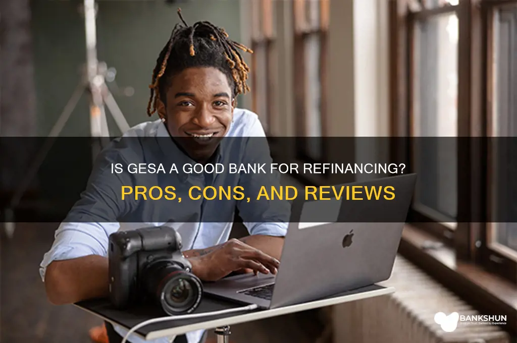 is gesa a good bank to refinance