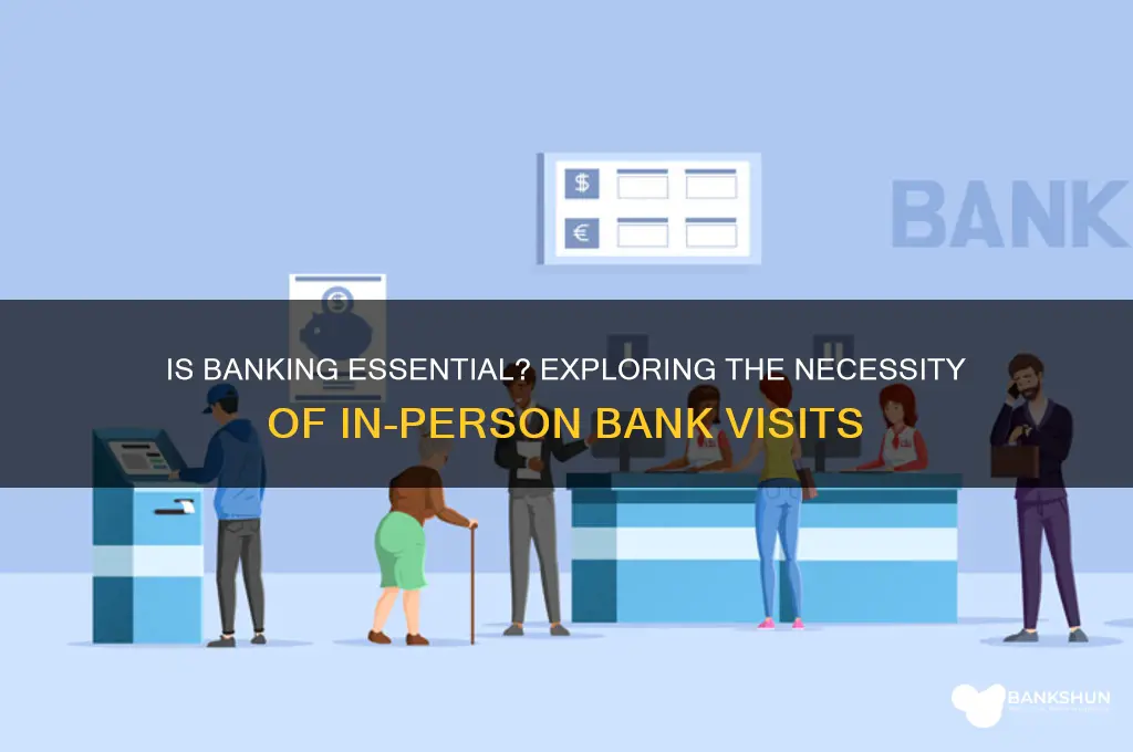 is going to the bank considered essential