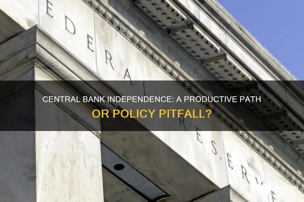is granting independence to central banks productive