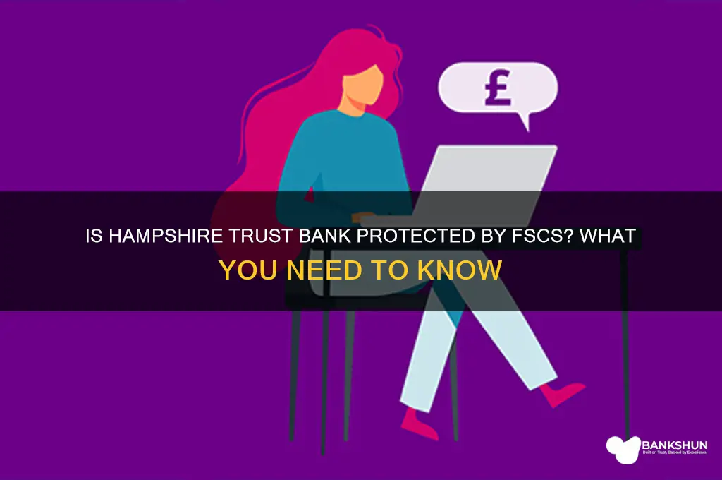 is hampshire trust bank covered by fscs