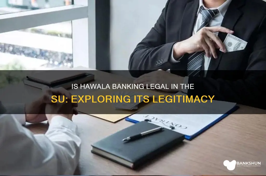 is hawala banking legal in the su