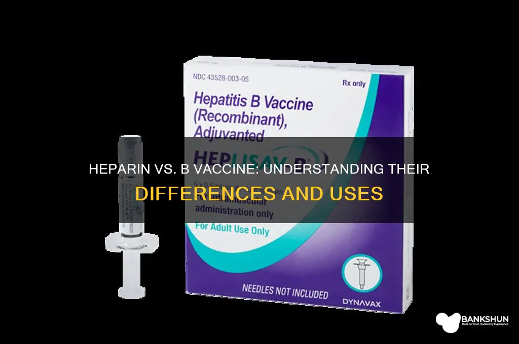 is heparin the same as b vaccine