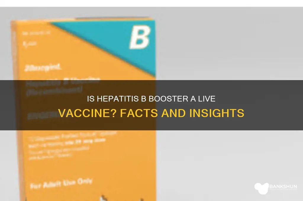 is hepatitis b booster a live vaccine