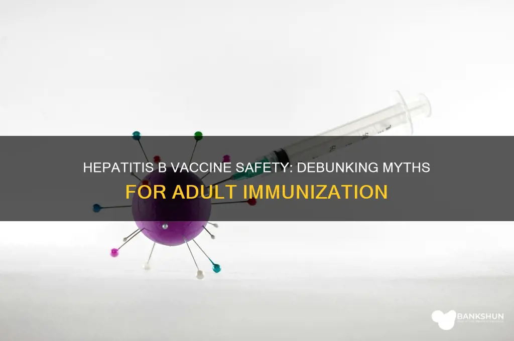 is hepatitis b vaccine dangerous for adults