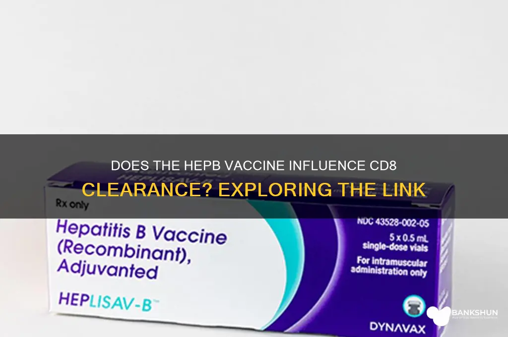 is hepb vaccine lead to cd8 clearance