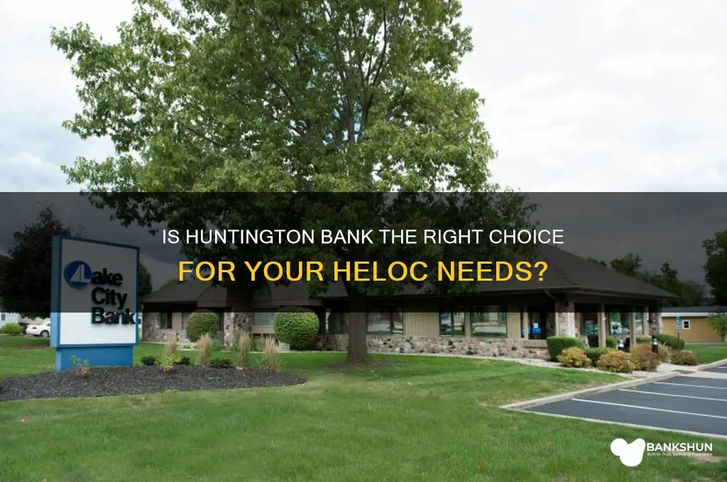is huntington a good bank for heloc